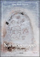 Noi indoeuropei rotaliani