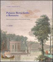 Palazzo Betta-Grillo a Rovereto. Storia di un'antica dimora e del suo patrimonio artistico