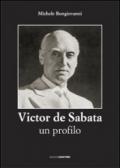 Victor De Sabata. Un profilo
