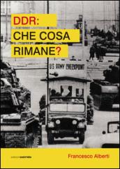 DDR. Che cosa rimane?