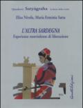 L'altra Sardegna. Esperienze nonviolente di liberazione. Tessiduras de paghe-Tessiture di pace