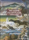 Non uccidere. Il cristianesimo alla prova della condizione animale