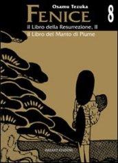 Il libro della resurrezione-il libro del manto di piume. La fenice: 8