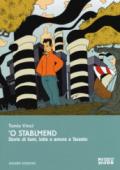 'O stablmend. Storie di fumi, lotte e amore a Taranto