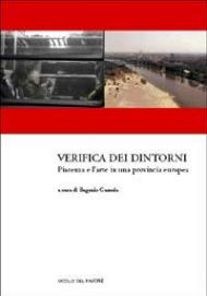 Verifica dei dintorni. Piacenza e l'arte in una provincia europea