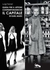 Guida per il lettore contemporaneo de «Il capitale» di Karl Marx