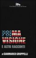 Prima visione e altri racconti