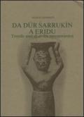 Da Dur Sarrukin a Eridu. Tremila anni di civiltà mesopotamica