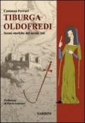 Tiburga Oldofredi. Scene storiche del secolo XIII