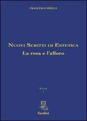 Nuovi scritti di estetica. La rosa e l'alloro