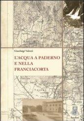 L'acqua a Paderno e nella Franciacorta