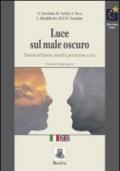 Luce sul male oscuro. Disturbi dell'umore: identikit, prevenzione e cura. Ediz. italiana e inglese