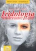 Iridologia. Visioni di salute. Manuale di analisi e guarigione