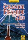 La Grande piramide e lo Zed