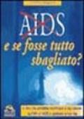 Aids. E se fosse tutto sbagliato?