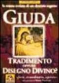 Giuda. Fu tradimento o disegno divino? La trama svelata di un destino segreto