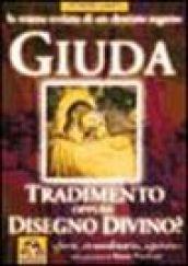 Giuda. Fu tradimento o disegno divino? La trama svelata di un destino segreto