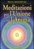 Meditazioni per l'unione con l'anima