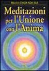 Meditazioni per l'unione con l'anima