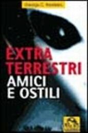 Extra terrestri amici e ostili