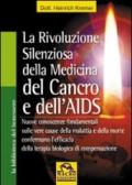 La rivoluzione silenziosa della medicina del cancro e dell'Aids