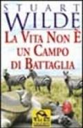 La vita non è un campo di battaglia