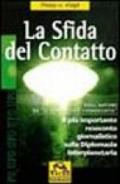 La sfida del contatto. Il più importante resoconto giornalistico sulla diplomazia interplanetaria