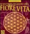 L'antico segreto del fiore della vita