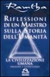 Riflessioni di un maestro sulla storia dell'umanità