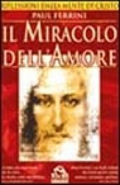 Il miracolo dell'amore. Riflessioni della mente di Cristo