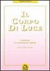 Il corpo di luce. Il processo di trasmutazione globale