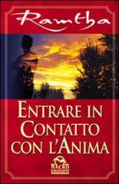 Entrare in contatto con l'anima