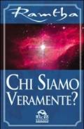 Chi siamo veramente?