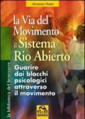 La via del movimento. Il sistema Rio Abierto