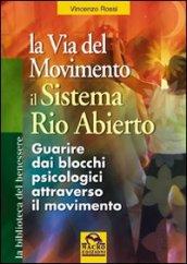 La via del movimento. Il sistema Rio Abierto