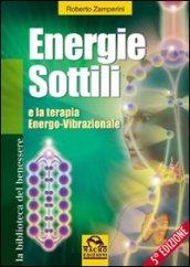 Energie sottili e la terapia energo-vibrazionale