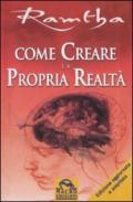 Come creare la propria realtà