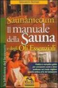 Saunamecum. Il manuale della sauna e degli oli essenziali