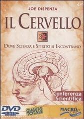 Il cervello. Dove scienza e spirito si incontrano. DVD