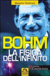 Bohm. La fisica dell'infinito