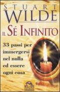 Il sé infinito. 33 passi per immergersi nel nulla ed essere ogni cosa