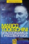 Marco Todeschini. Spaziodinamica e psicofisica