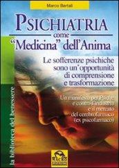 Psichiatria come medicina dell'anima. Le sofferenze psichiche sono un'opportunità di comprensione e trasformazione