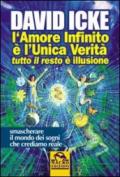 L'amore infinito è l'unica verità tutto il resto è illusione