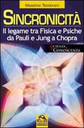 Sincronicità. Il legame tra fisica e psiche. Da Pauli e Jung a Chopra