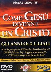 Come Gesu' divenne un Cristo - Gli anni occultati (+libro)