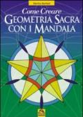 Come creare geometria sacra con i mandala