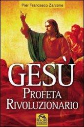 Gesù profeta rivoluzionario