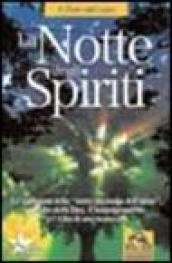 La notte degli spiriti. Le tradizioni della notte più lunga dell'anno, il culto della dea, il neo paganesimo