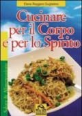 Cucinare per il corpo e per lo spirito